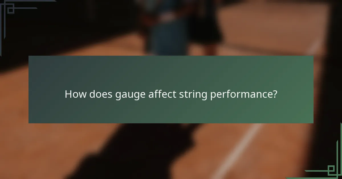 How does gauge affect string performance?