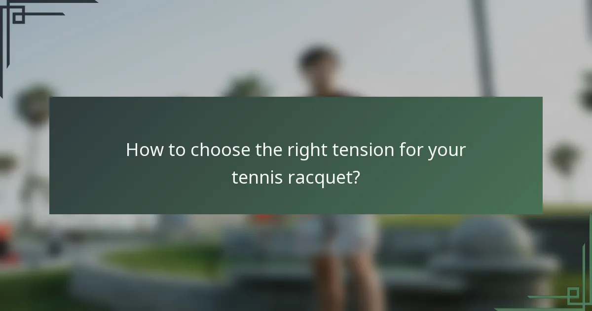 How to choose the right tension for your tennis racquet?
