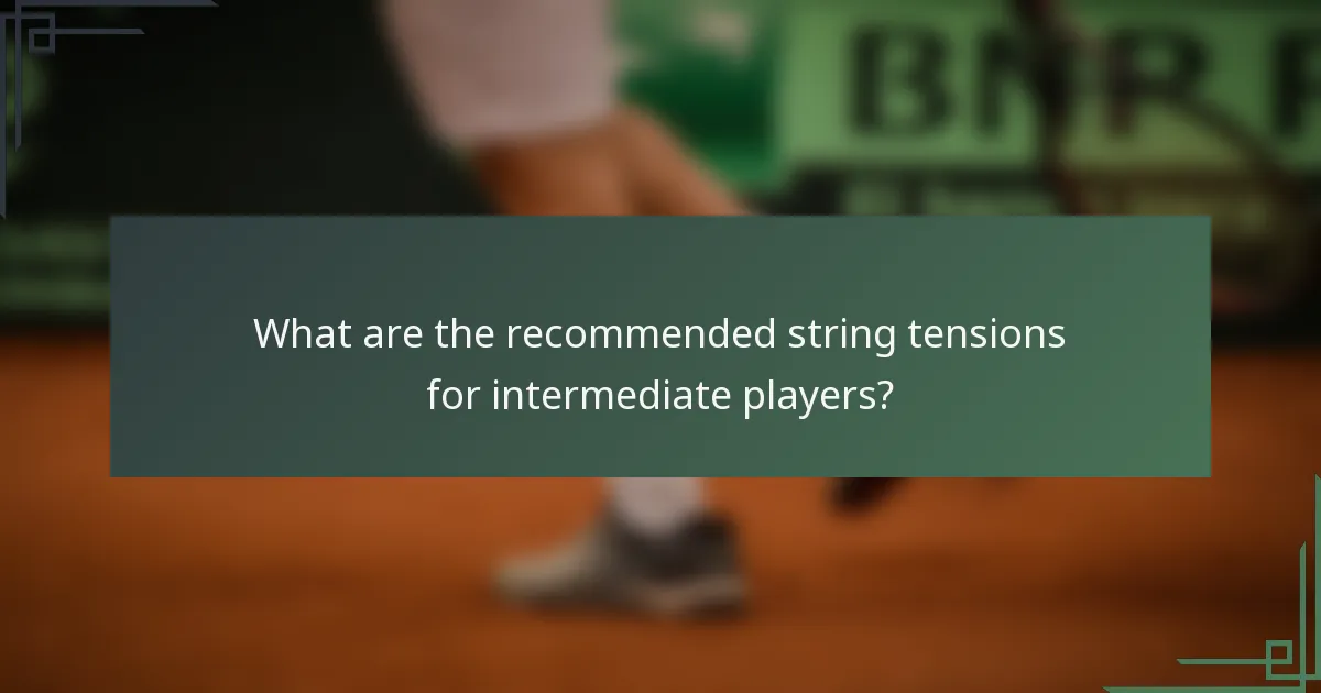 What are the recommended string tensions for intermediate players?